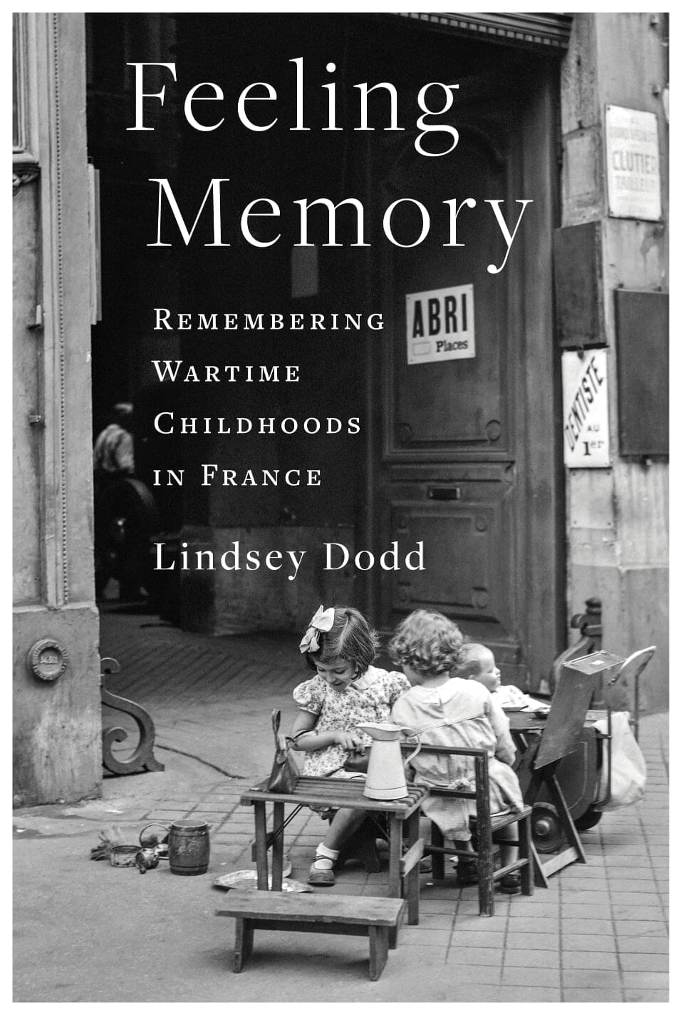 Feeling Memory: Remembering Wartime Childhoods in France - Oral History  Society